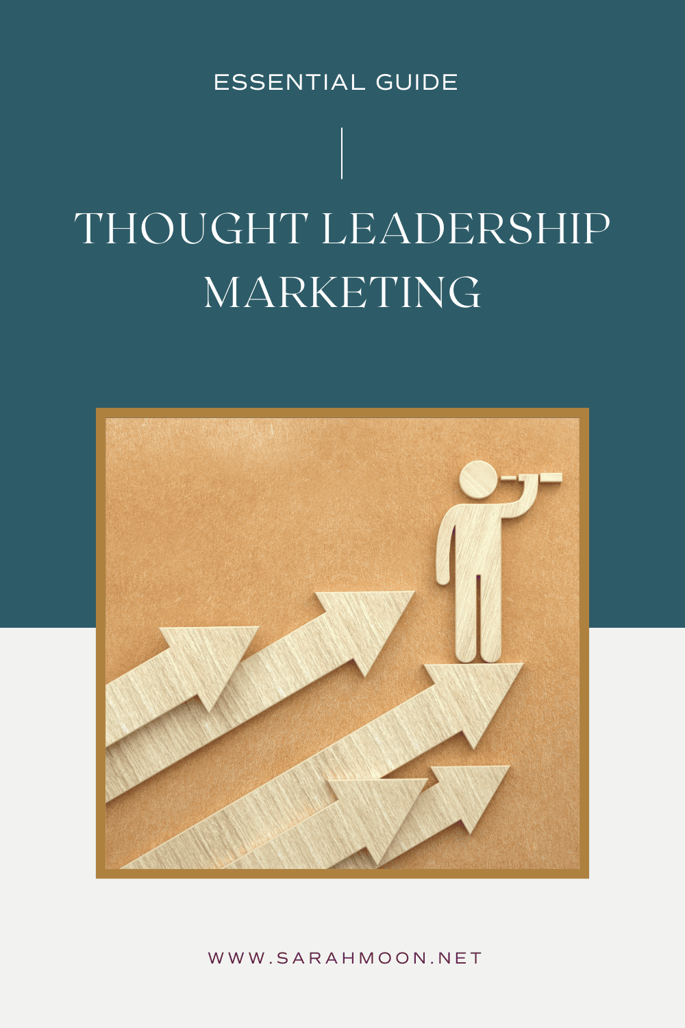 The Essential Guide to Thought Leadership Marketing