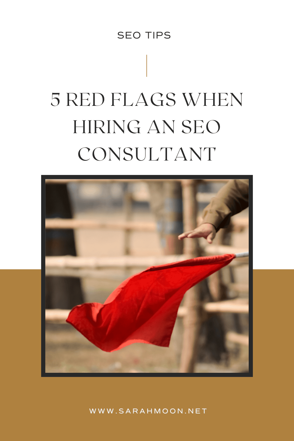 5 Red Flags When Hiring an SEO Consultant