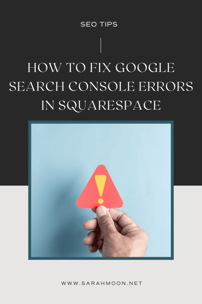 Graphic Reading How to Fix Google Search Console Errors in Squaresace; Two Fingers Holding an Exclamation Point